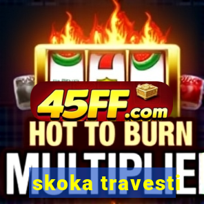 skoka travesti